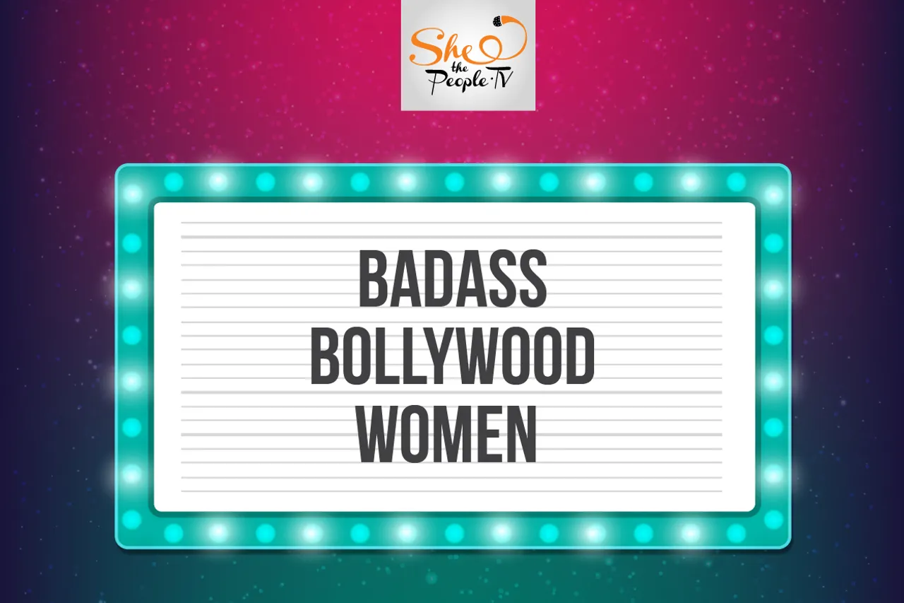 Badass Bollywood women