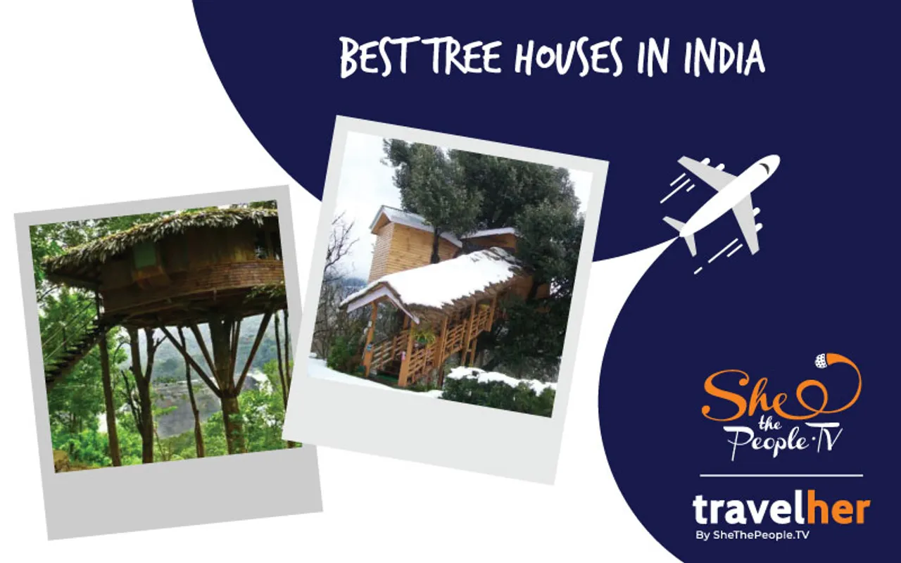 TravelHer: Five Best Tree House Getaways In India