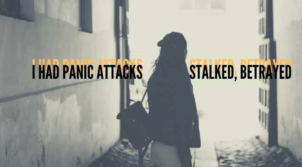 My Story: A Stalker, Panic, Fear, Depression And Society's Betrayal