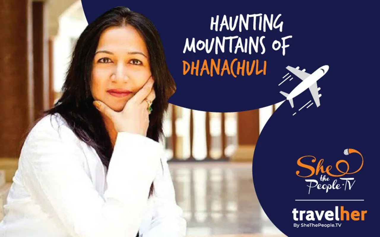 TravelHer: The Mountains Of Dhanachuli Haunted Me