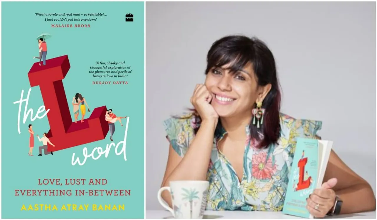 Aastha Atray Banan's The L-Word is about modern love; An Excerpt