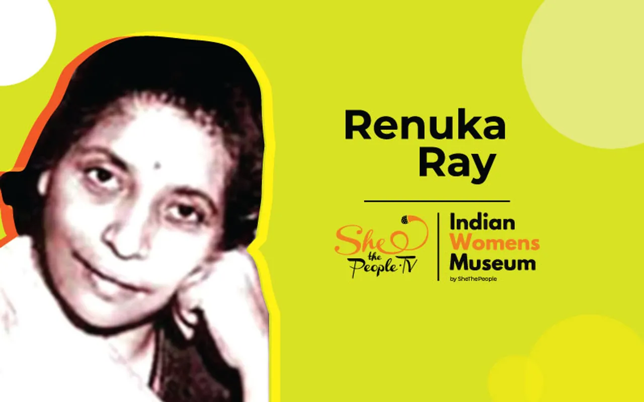 Renuka Ray - Women's Rights Champion, Freedom Fighter & Social Activist