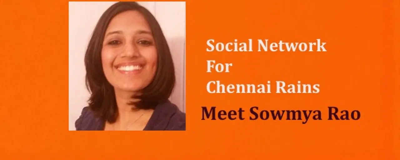 Sowmya Rao is behind the social network for Chennai Rains rescue effort