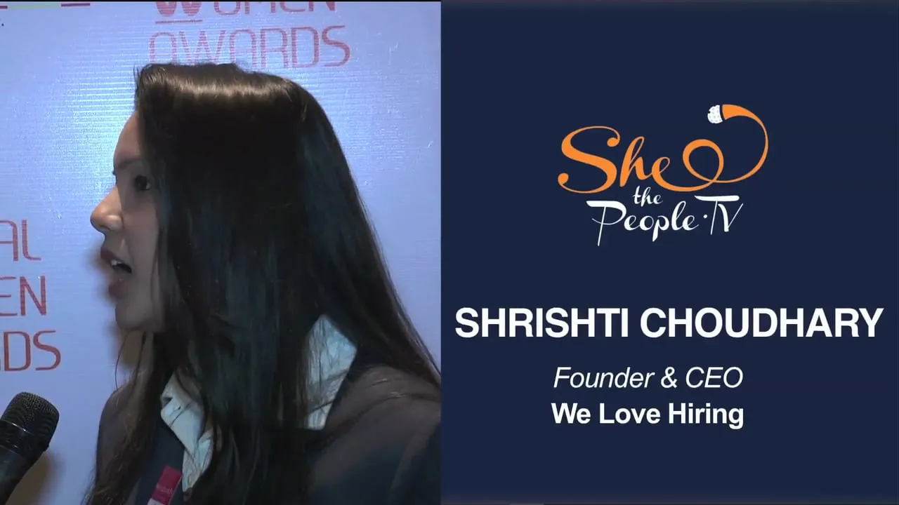Women in StartUps: Shristi Choudhary of We Love Hiring