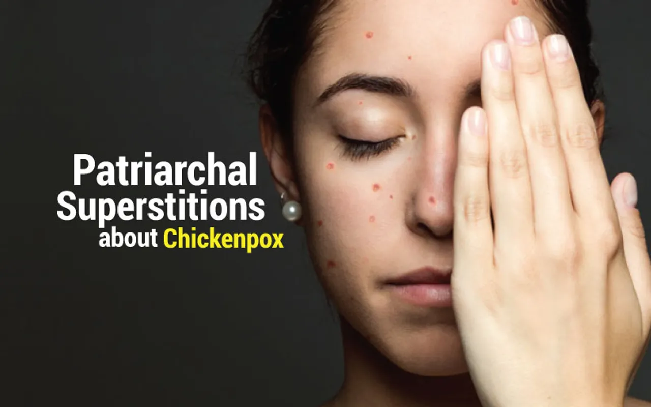 Chickenpox Superstitions And The Burden Of Guilt That Women Bear