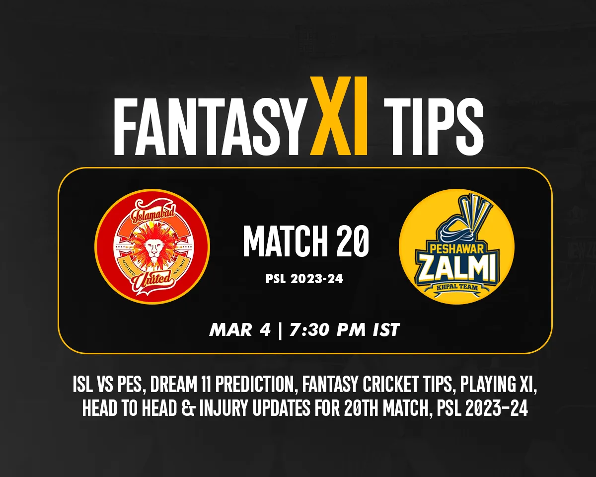 ISL vs PES Dream11 Prediction, Fantasy Cricket Tips, Playing XI for PSL 2024, Match 20