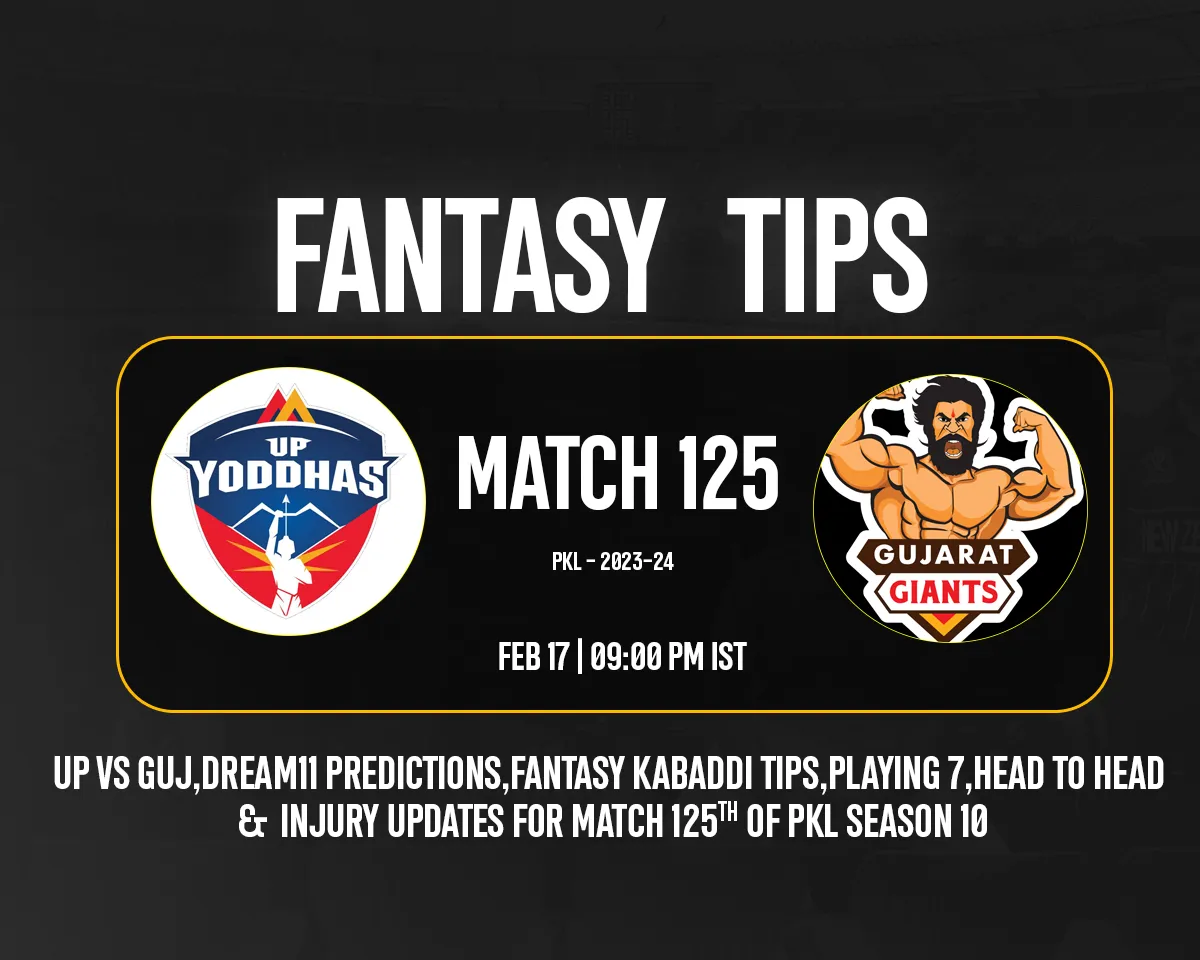 PKL 2023-24: UP vs GUJ Dream11 Prediction, Match 125, Fantasy Kabaddi Tips, Playing VII & Injury Updates