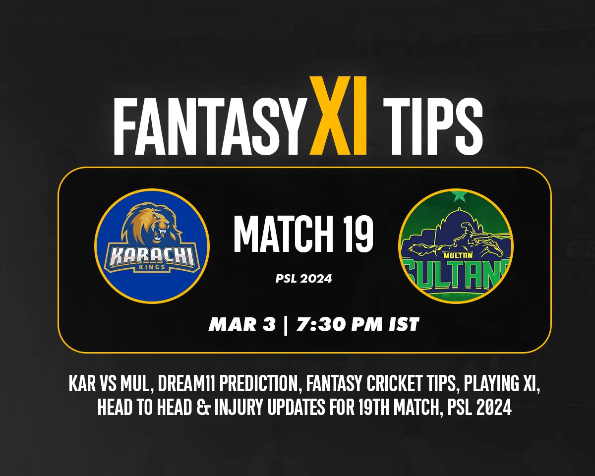 KAR vs MUL Dream 11 Prediction, Fantasy Cricket Tips, Playing XI for PSL 2024, Match 19