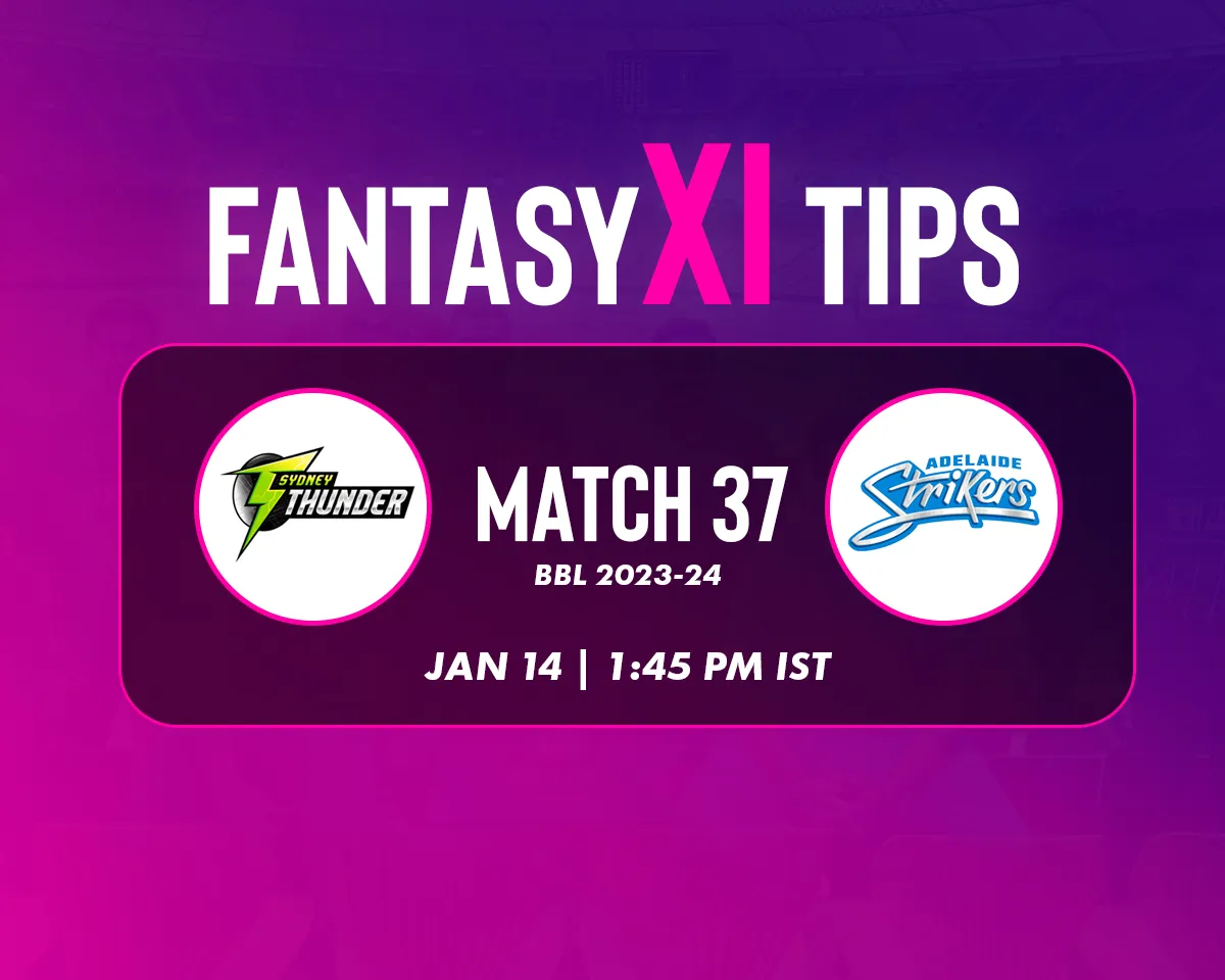 THU vs STR Dream11 Prediction, Fantasy Cricket Tips, Playing XI for T20 BBL 2023, Match 37