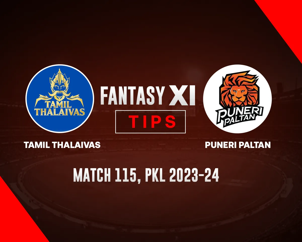 PKL 2023-24: PUN vs TAM Dream11 Prediction, Match 115, Fantasy Kabaddi Tips, Playing 7 and Injury updates