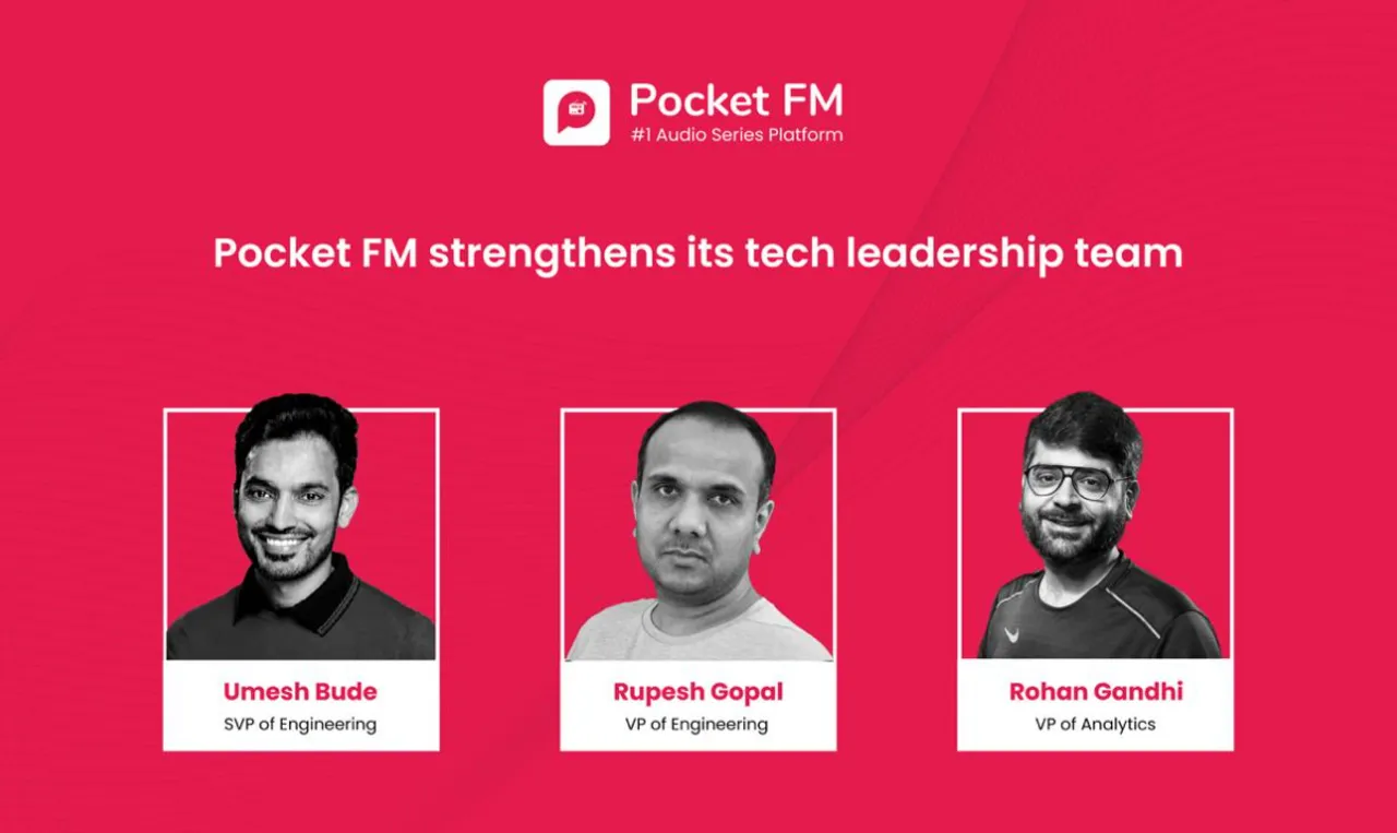 Pocket FM Appoints 3 Tech Leaders to Key Roles