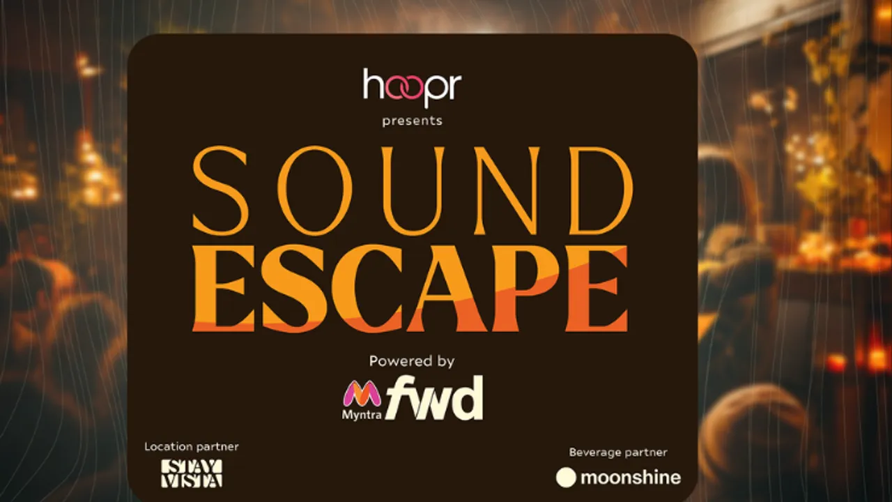 Hoopr Joins Forces with Myntra FWD and StayVista to Launch SoundEscape