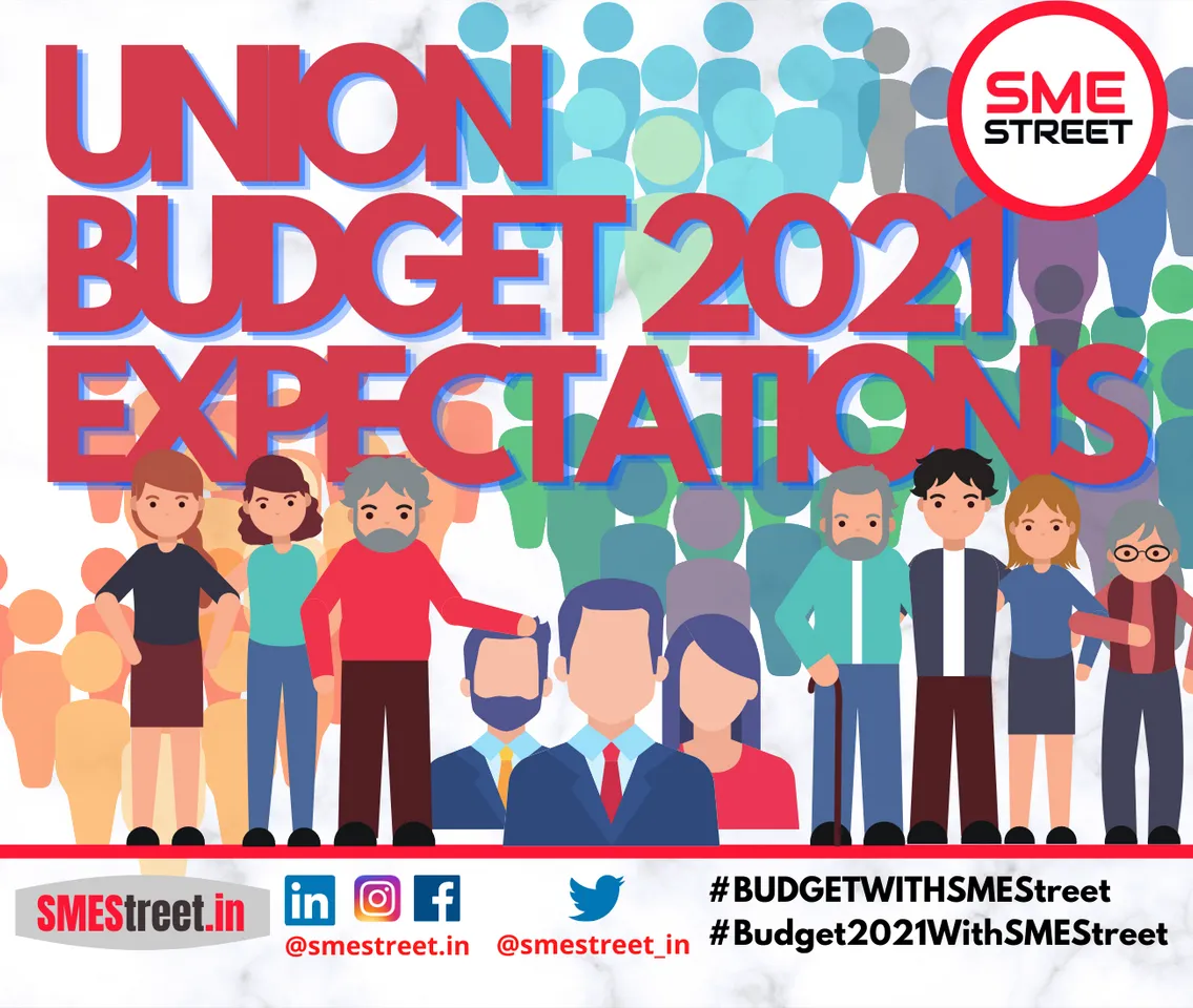 Union Budget 2021, Budget Expectations,. BUdgetWith SMESTreet, SMESTreet Union BUdget