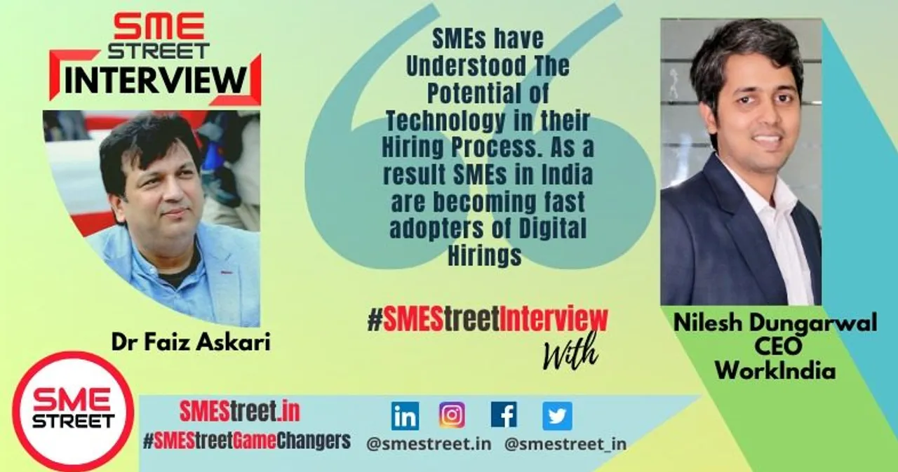 Exclusive Interview, Nilesh Duggal CEO, WorkIndia Faiz Askari, SMEStreet, Indian SMEs.