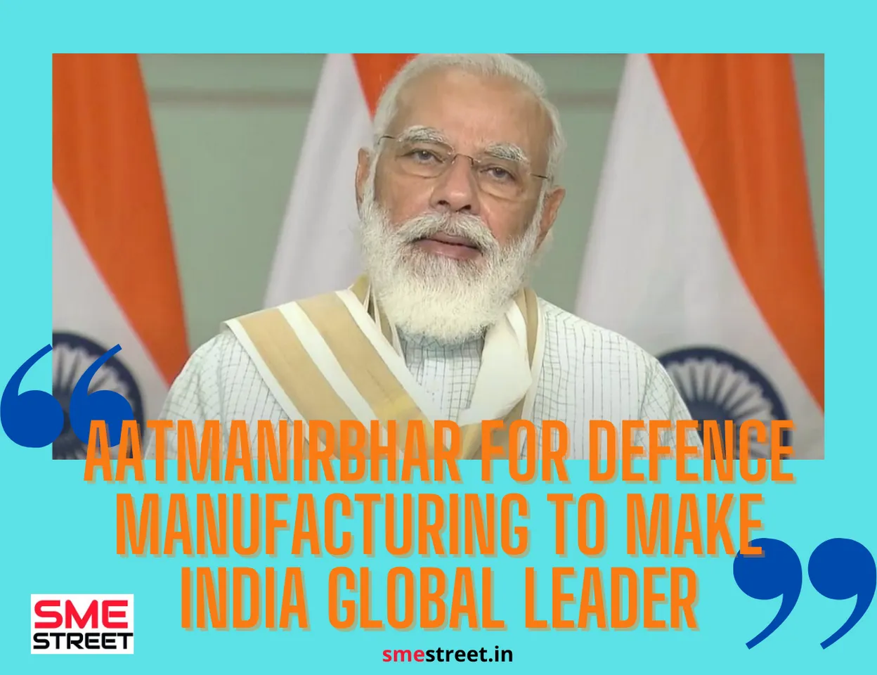 Narendra Modi, Aatmanirbhar Bharat, Defence Manufacturing, SMEStreet