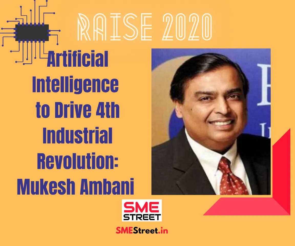 Artificial Intelligence to Drive 4th Industrial Revolution, Mukesh Ambani, RAISE 2020