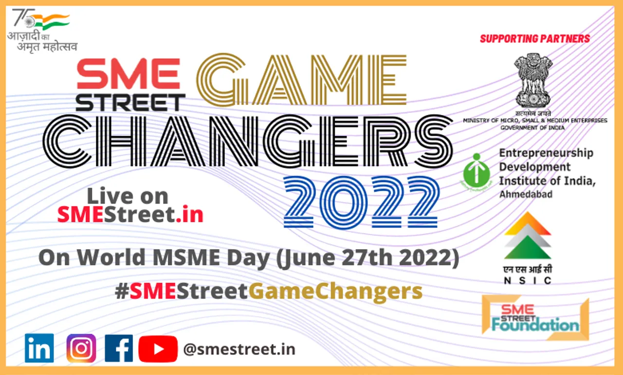 SMEStreet GameChangers Forum 2022 To Be Inaugurated on World MSME Day