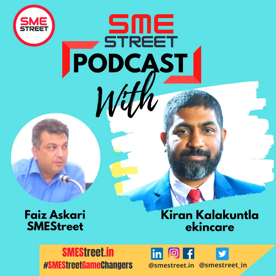 Kiran Kalakuntla, ekincare, Faiz Askari, SMEStreet