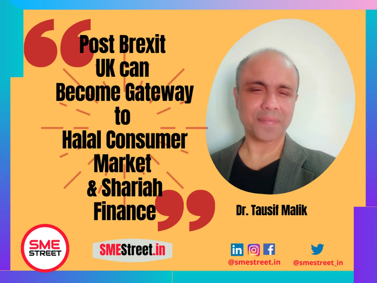 Halal Consumer MArket, Tausif Malik, SMEStreet