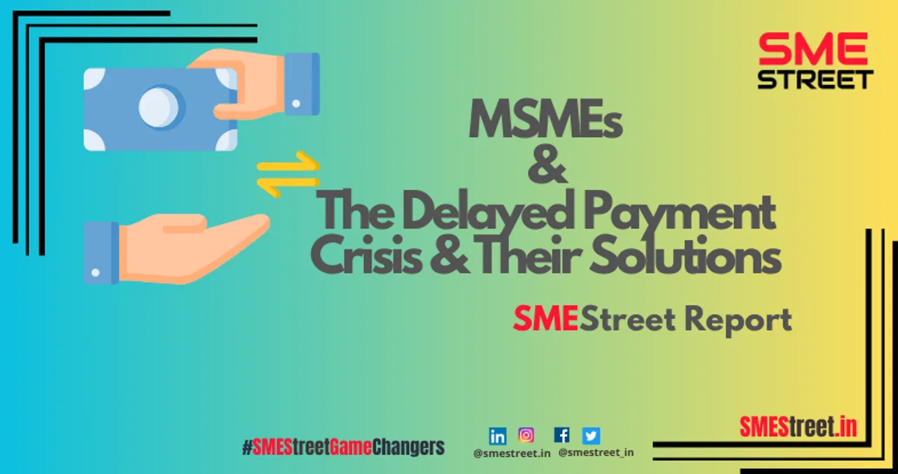 How to Remain Safe from the Delayed Payment Challenge, Must-to-Adopt Practices for MSMEs: SMEStreet Report