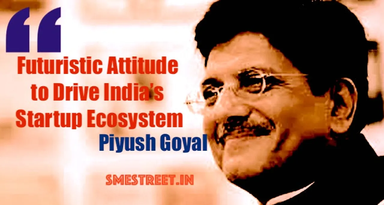 PIyush Goyal, Startups, SMEStreet