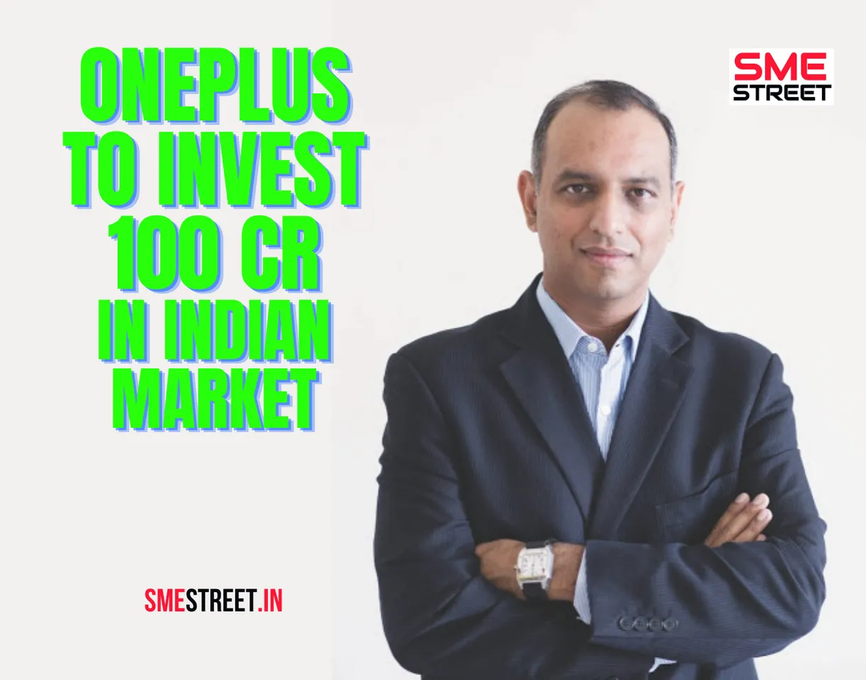 OnePlus To Invest 100 Cr in Indian Market