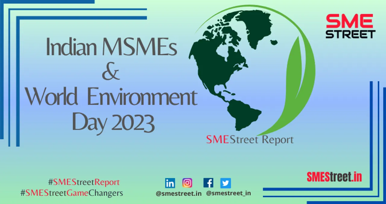 7 Keys That MSMEs Must Consider for World Environment Day 2023