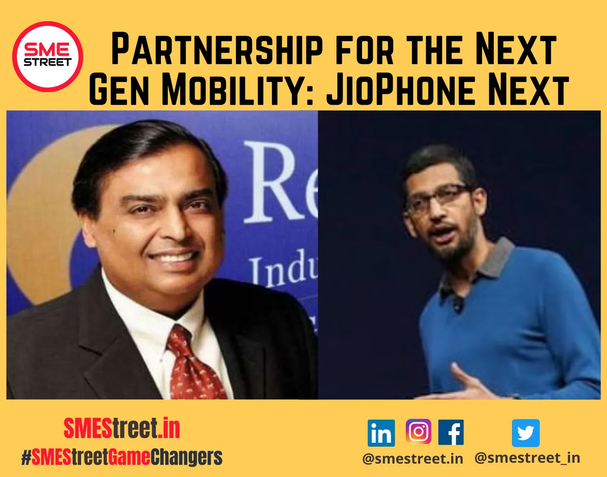 Reliance Jio, Google, Mukesh Ambani, Sunder Pichai, JioPhone Next, SMEStreet
