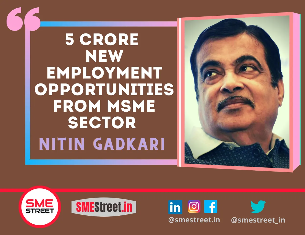 Nitin Gadkari, MSME, Job Creation, SMEStreet