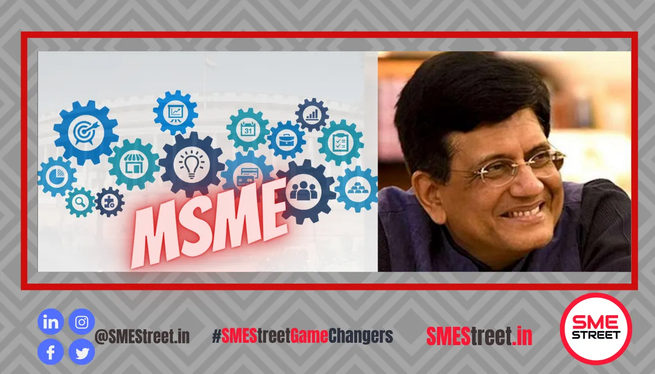 Piyush Goyal, MSME, SMEStreet