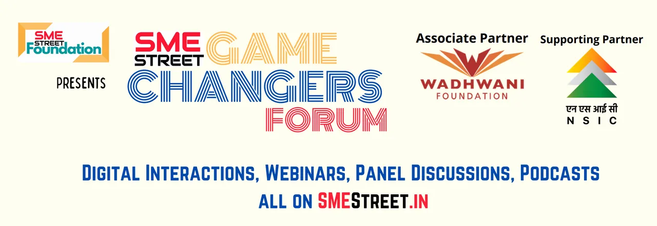 SMEStreet GameChangers Forum, Wadhwani Foundation, NSIC