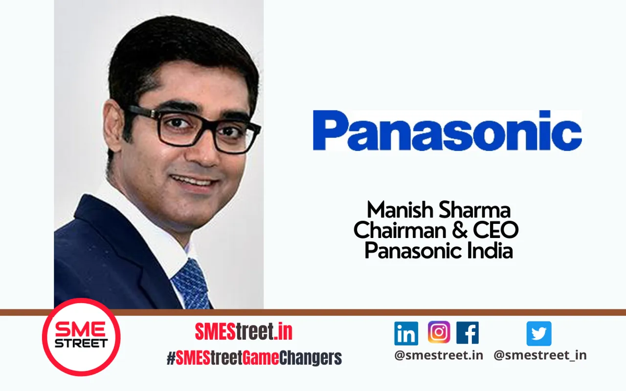 Manish Sharma, CEO, Panasonic India