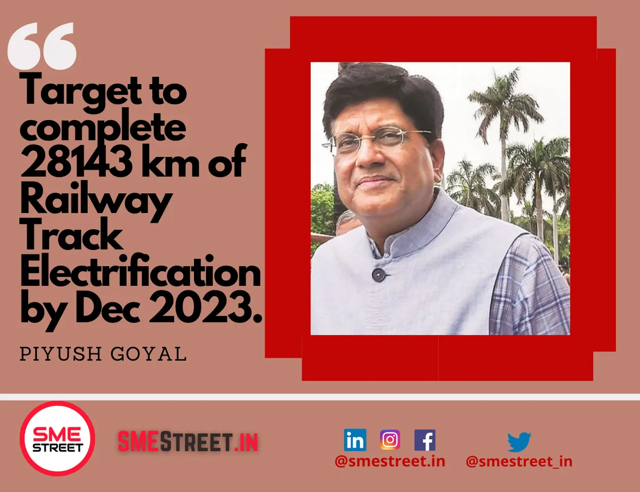 PIYUSH GOYAL, RAILWAYS TRACK, SMESTREET