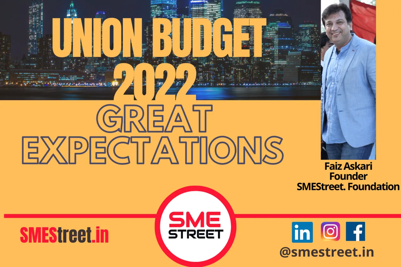 Union Budget 2022, UnionBudgetWithSMEStreet, Faiz Askari