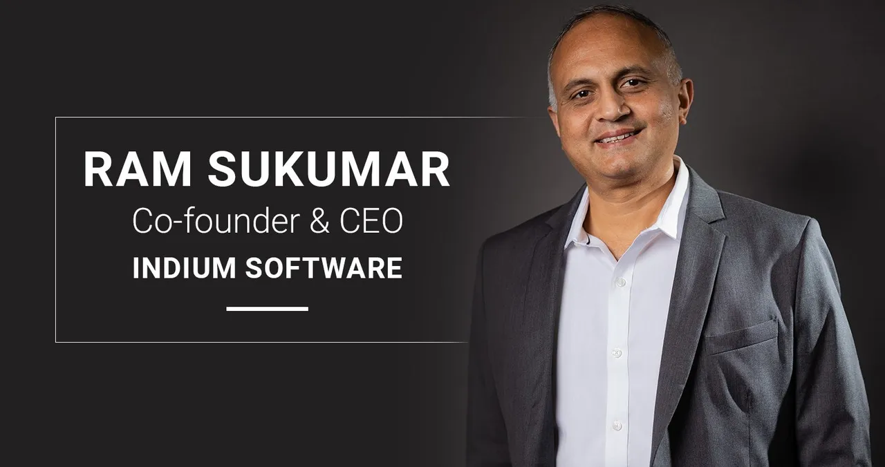 Ram Sukumar, Co-Founder & CEO, Indium Software