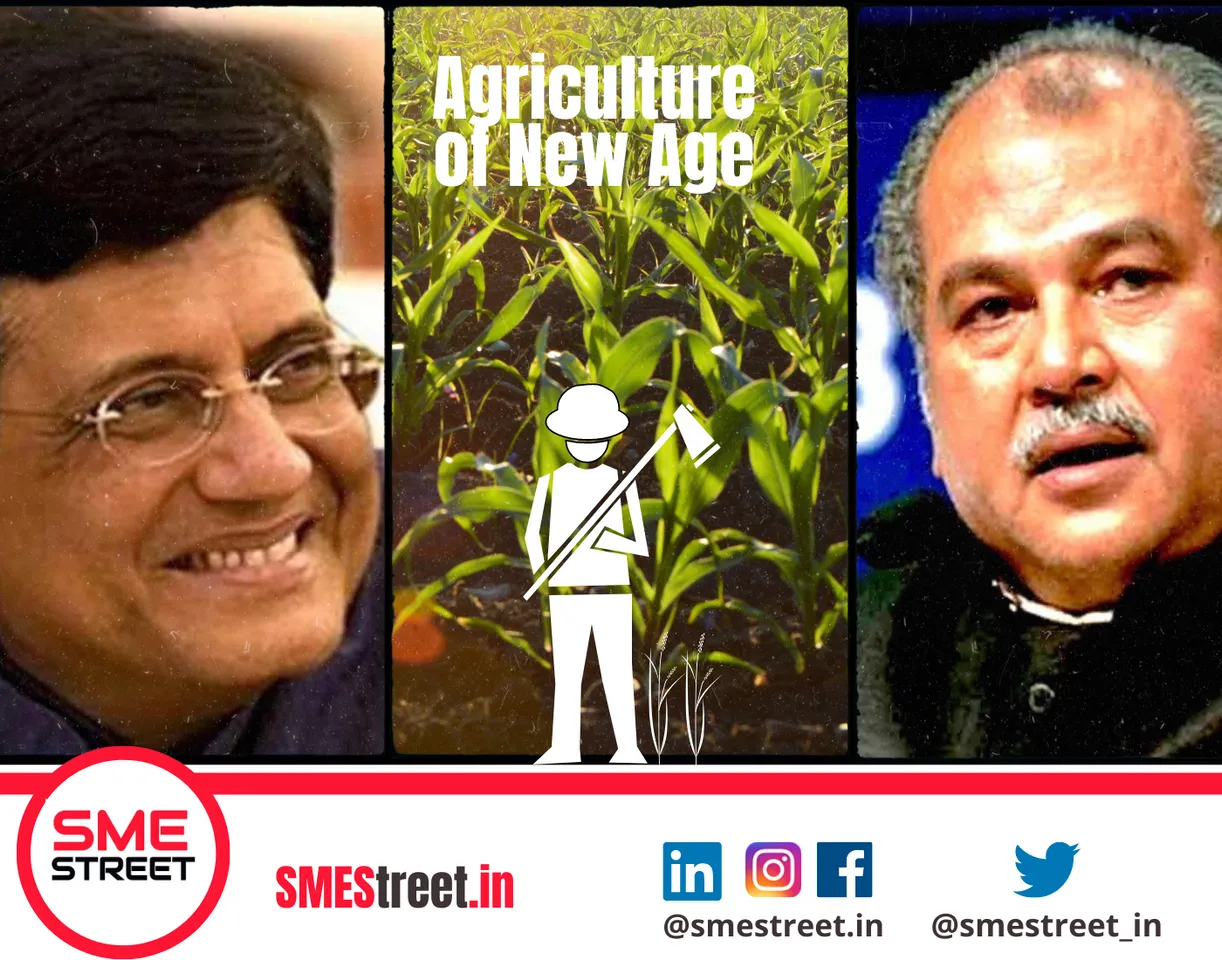 Agriculture Reforms, PIyush GOyal, NArendra Singh TOmar, SMEStreet, Agritech,