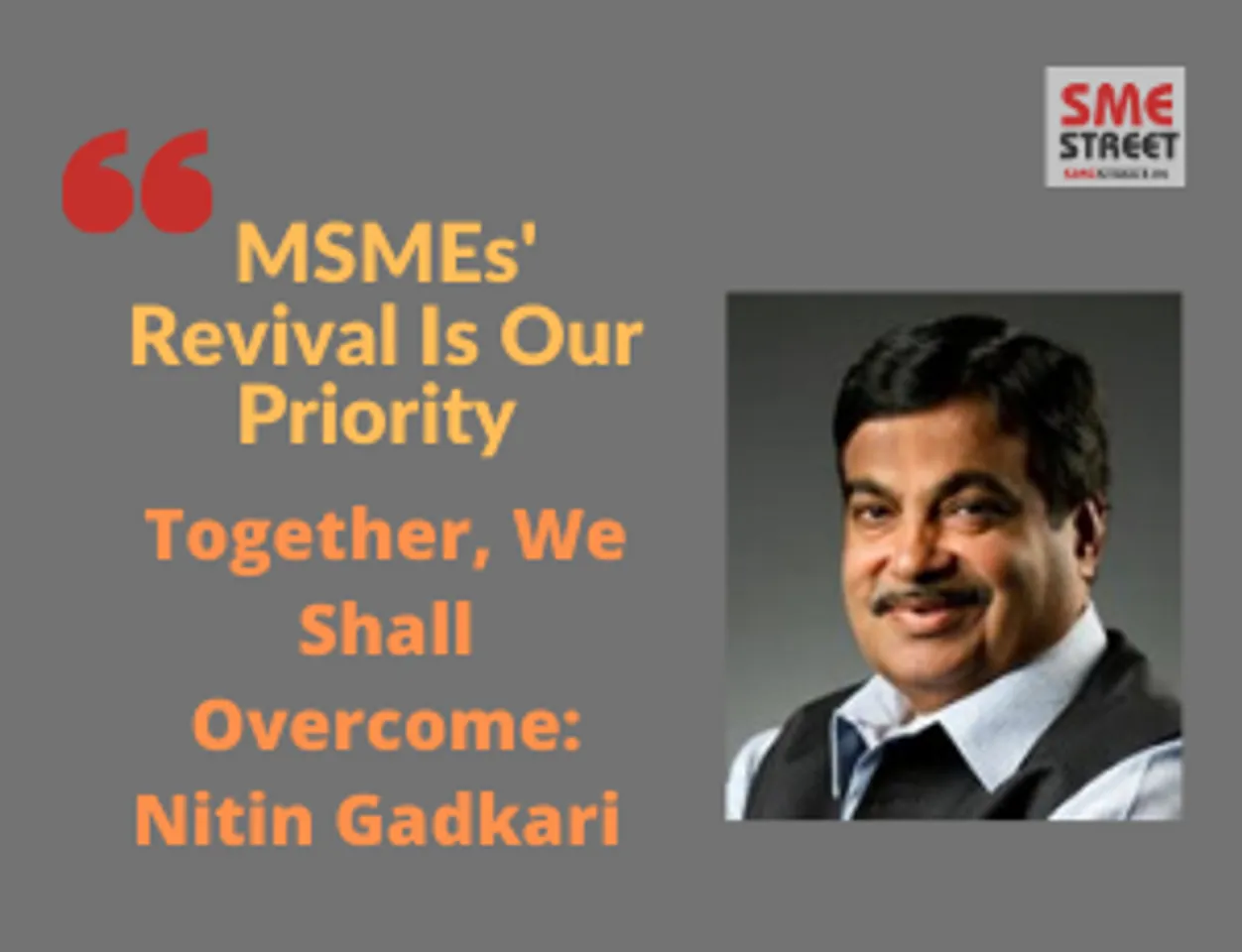 Nitin Gadkari, MSMEs, Manufacturing, COVID-19, Economic Revival, Covid Lockdown, SMEStreet