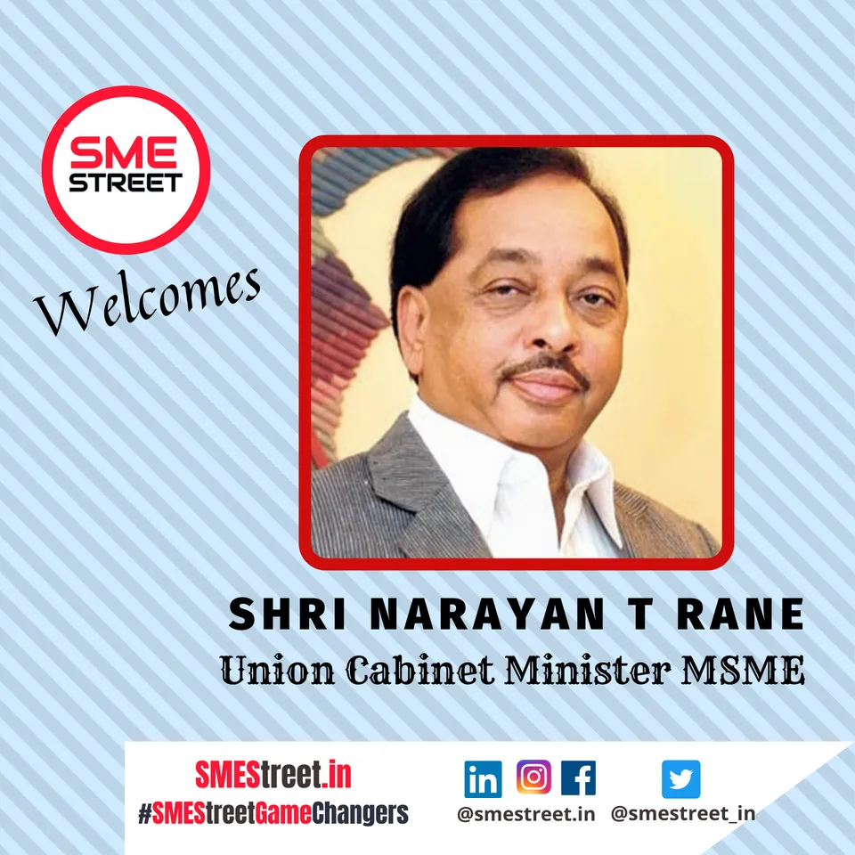 Narayan T Rane, Union Cabinet Minister, MSME