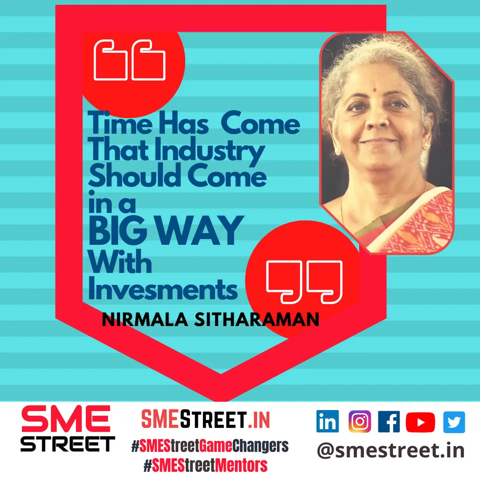 Industry Must Come Forward To Invest at This Time: Nirmala Sitharaman