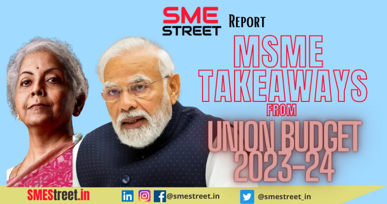 What MSMEs Got from Union Budget 2023-24: SMEStreet Report