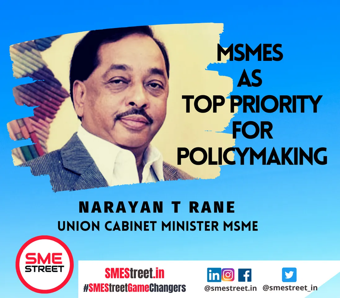 MSMEs, Policymaking, SMEStreet, Narayan Rane