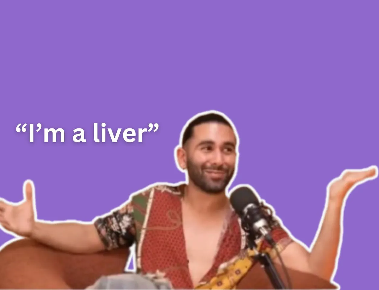 I’m a liver
