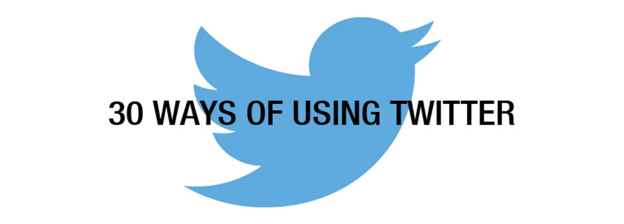 30 Ways Of Using Twitter