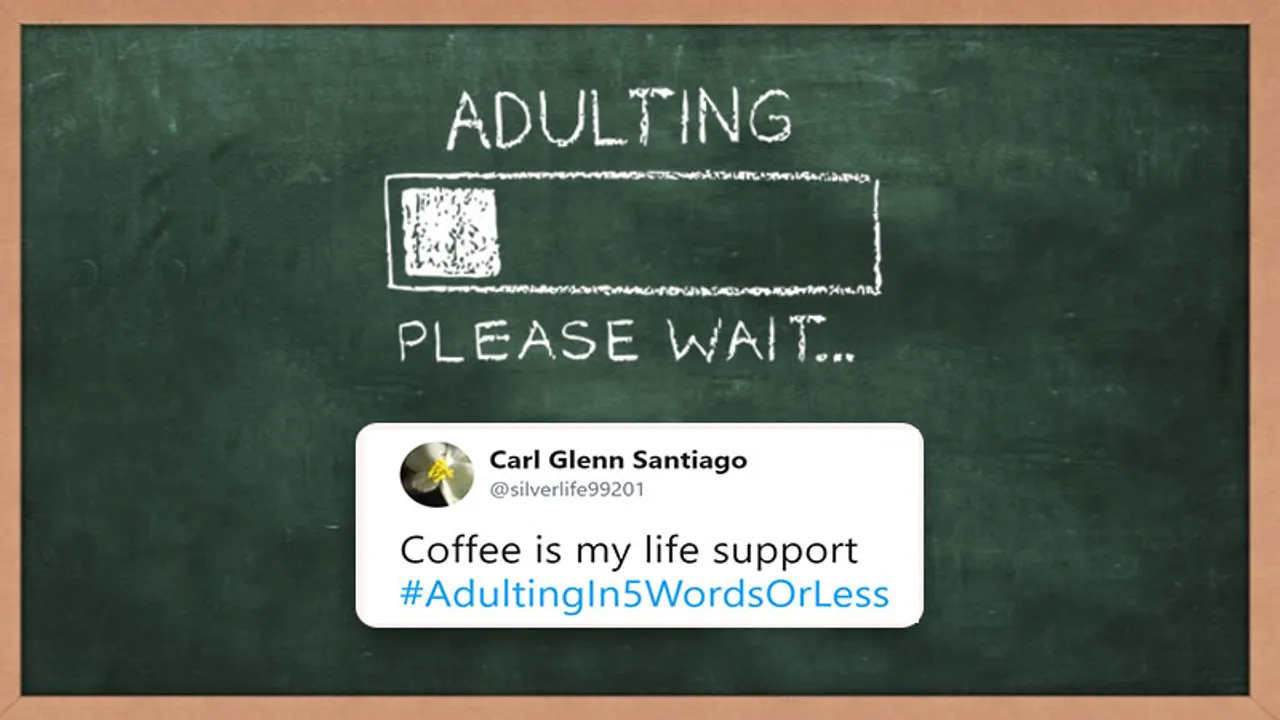 Twitter’s #AdultingIn5WordsOrLess is the perfect antidote for your adult woes!