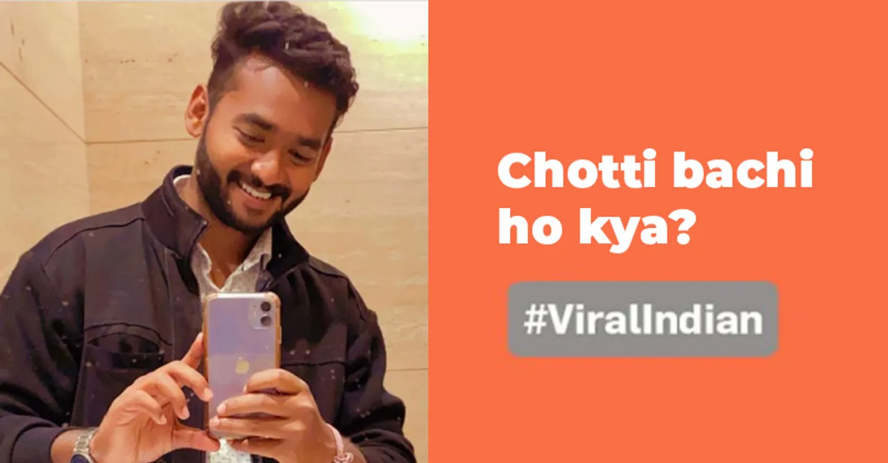 Viral Indian: Deependra Singh, the guy who left the internet asking 'Chotti bachi ho kya?'