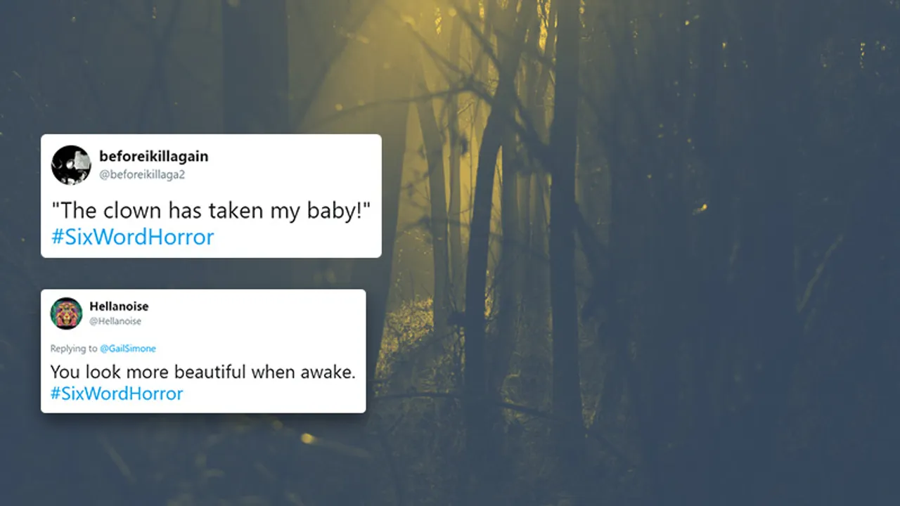 Twitter’s #SixWordHorrorStory trend is definitely scary af!