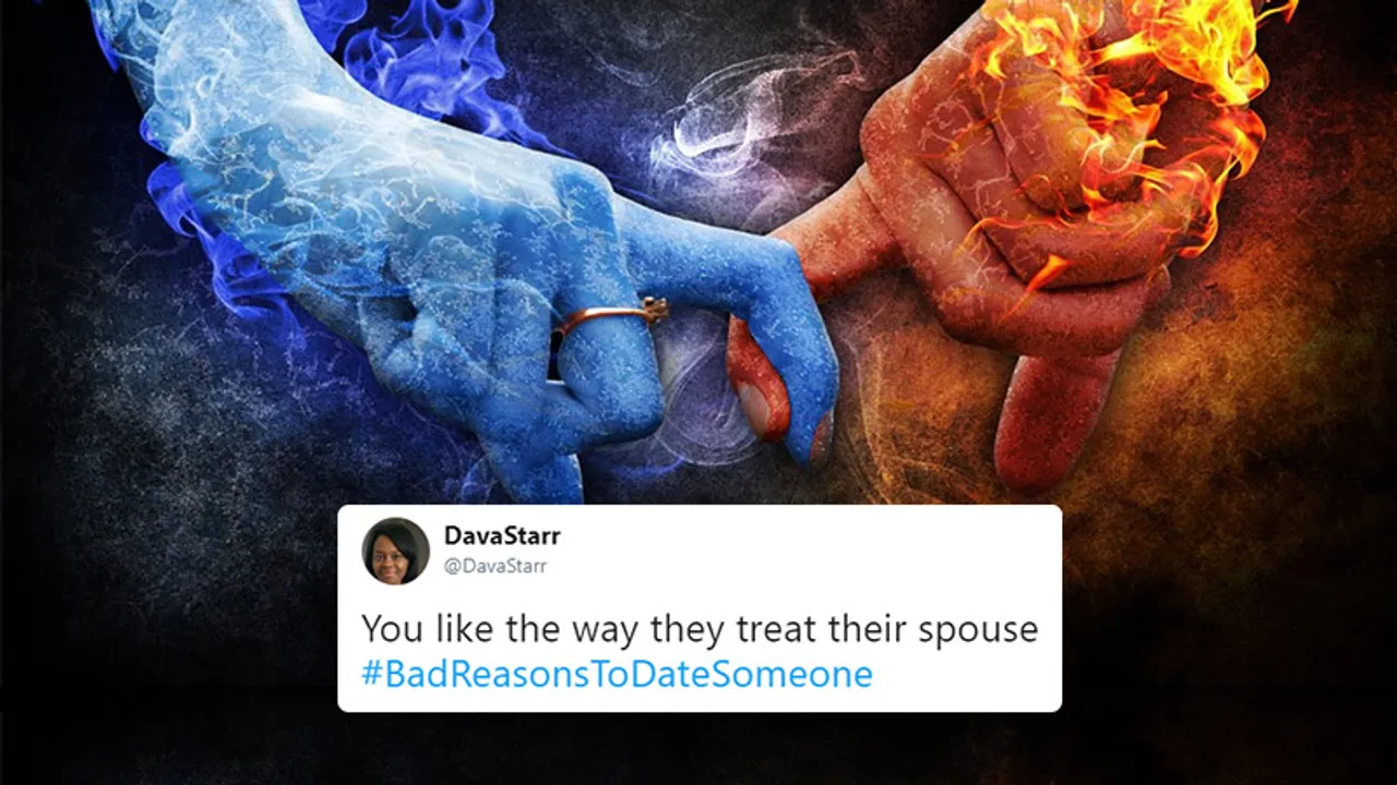 People share their #BadReasonsToDateSomeone on Twitter