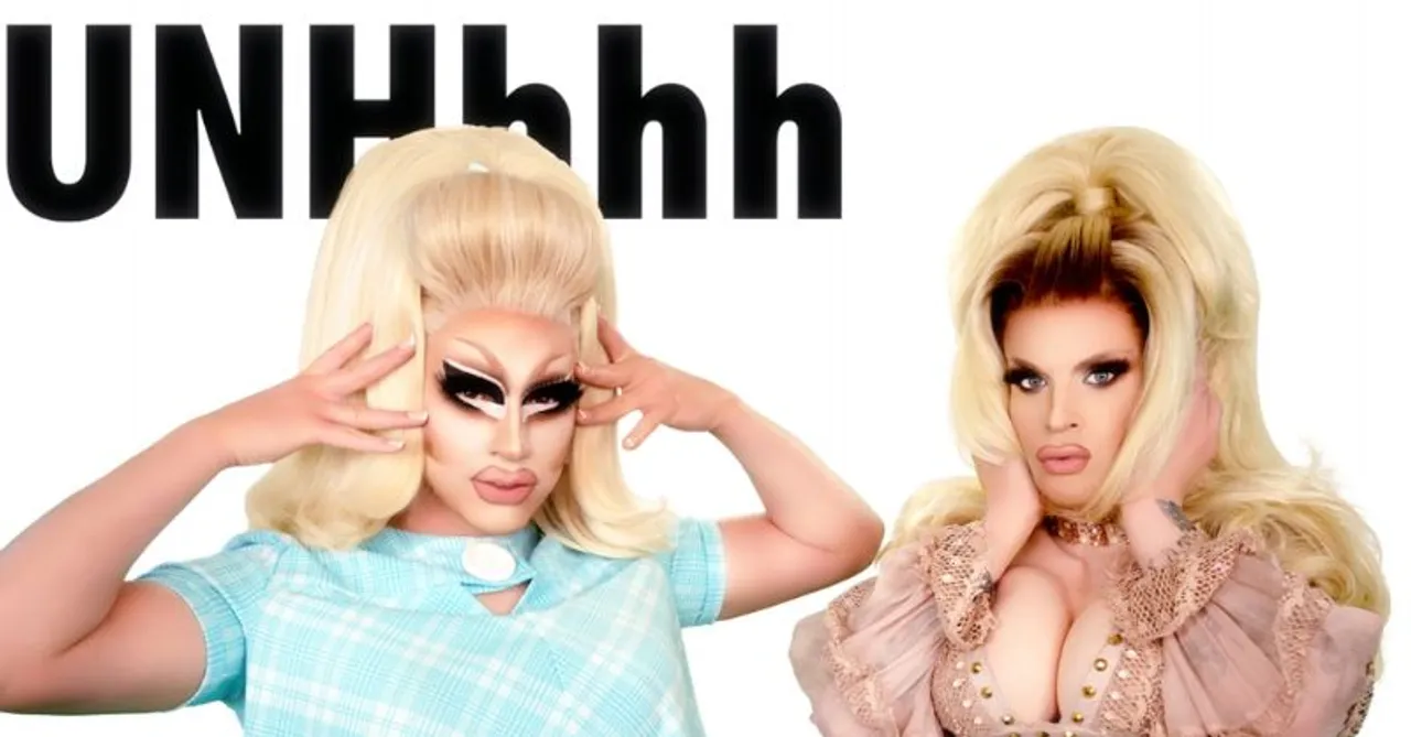 5 reasons why Katya and Trixie Mattel's show UNHhhh gave me a drag orgasm!