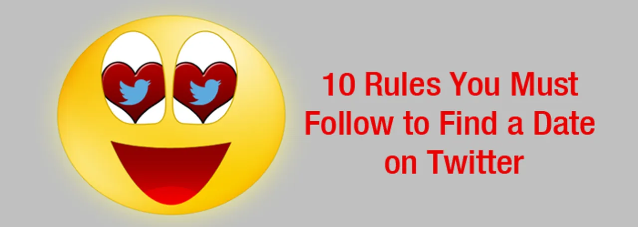 10 Rules You Must Follow to Find a Date on Twitter