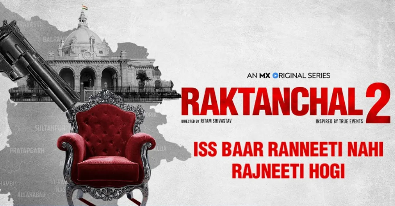 Iss baar Ranneeti nahi Rajneeti hogi: MX Player drops the trailer of Raktanchal 2